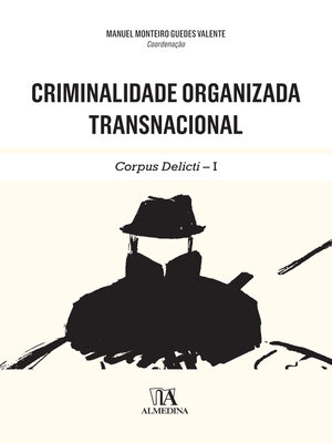 cover image of Criminalidade Organizada Transnacional- Corpus Delicti--I